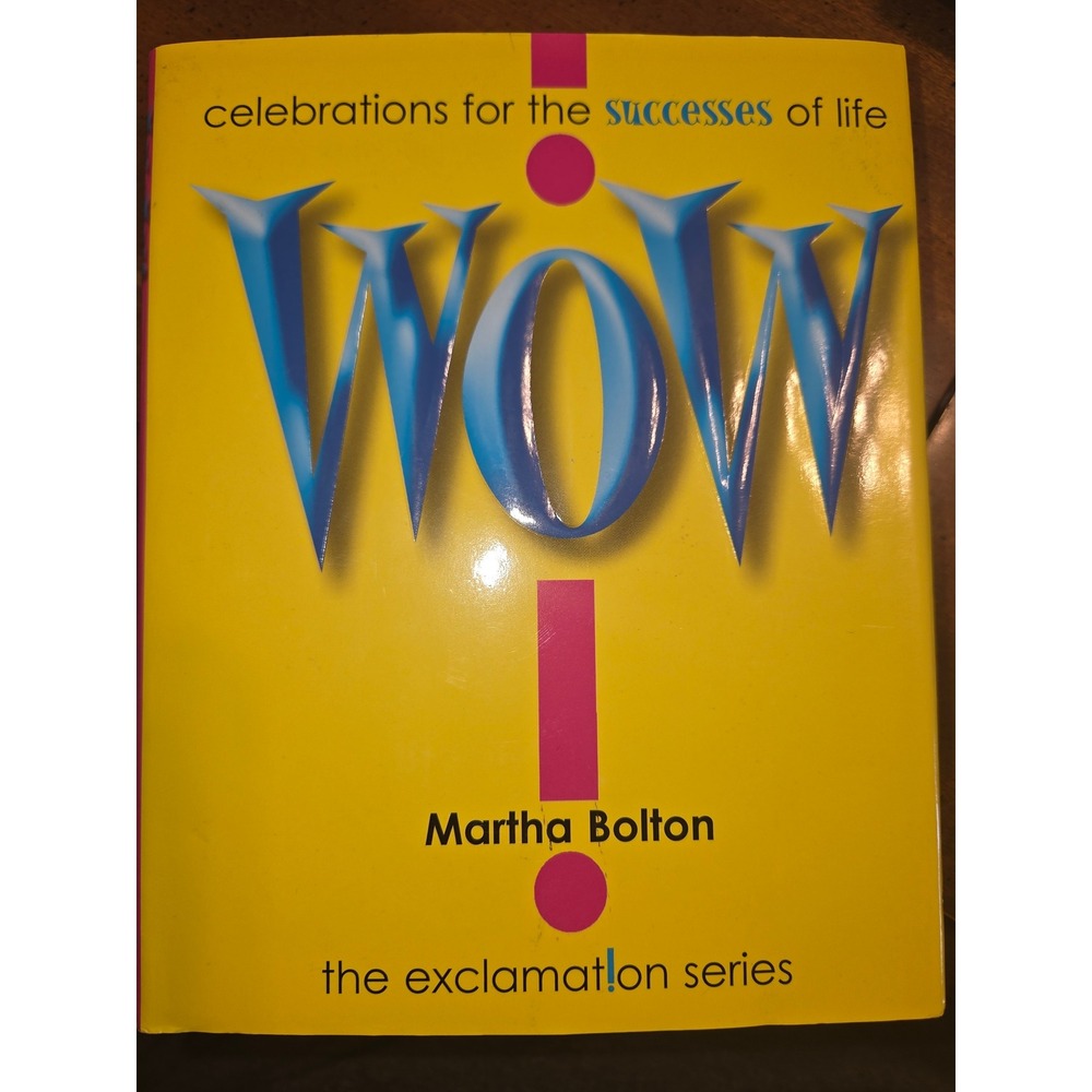 WOW Celebrations for the Successes of Life Martha Bolton Exclamation Series Book